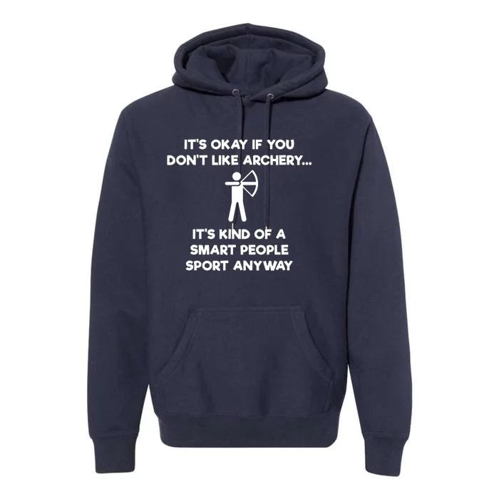 Archery Gift Funny Archery Smart People Premium Hoodie