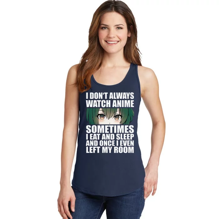 Anime Gift Funny I Don't Always Watch Anime Ladies Essential Tank