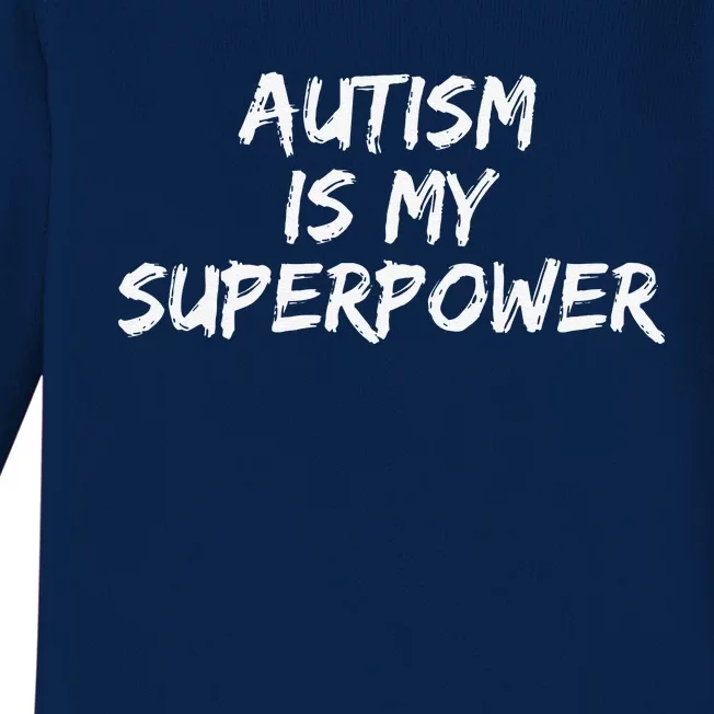 Autistic Gift Fors Superhero Autism Is My Superpower Baby Long Sleeve Bodysuit