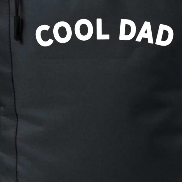 Awesome Gift For The Coolest Dad Fathers Day Family Cool Dad Gift Daily Commute Backpack