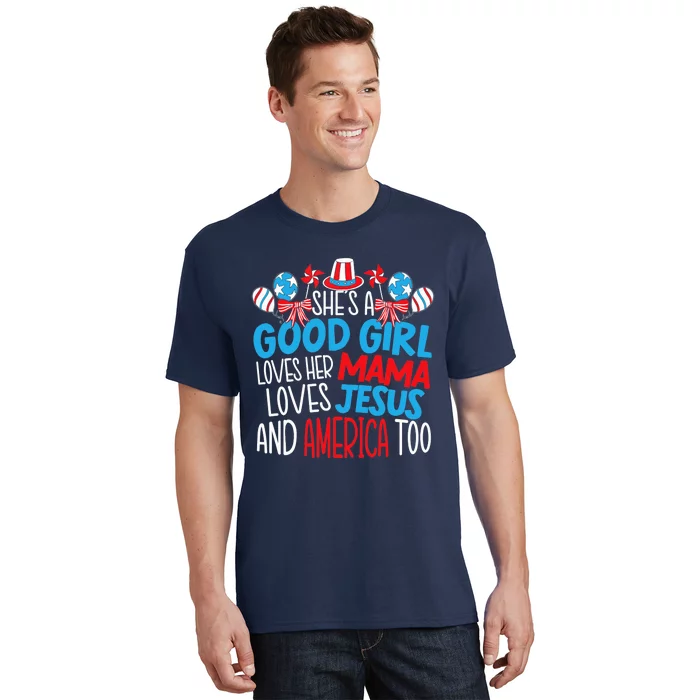 A Good Girl Who Loves America 4th Of July USA Patriotic T-Shirt