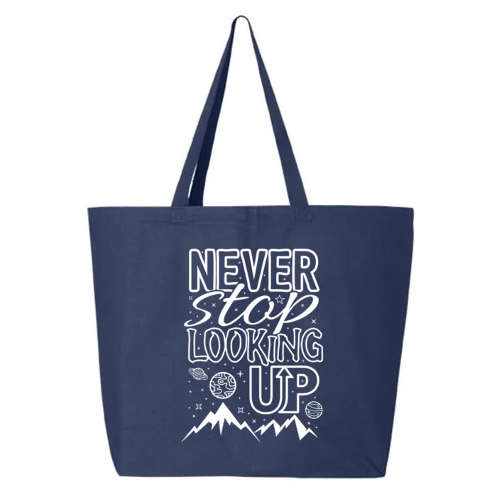 Astronomy Great Gift Never Stop Looking Up Constellations Sky Tee Gift 25L Jumbo Tote