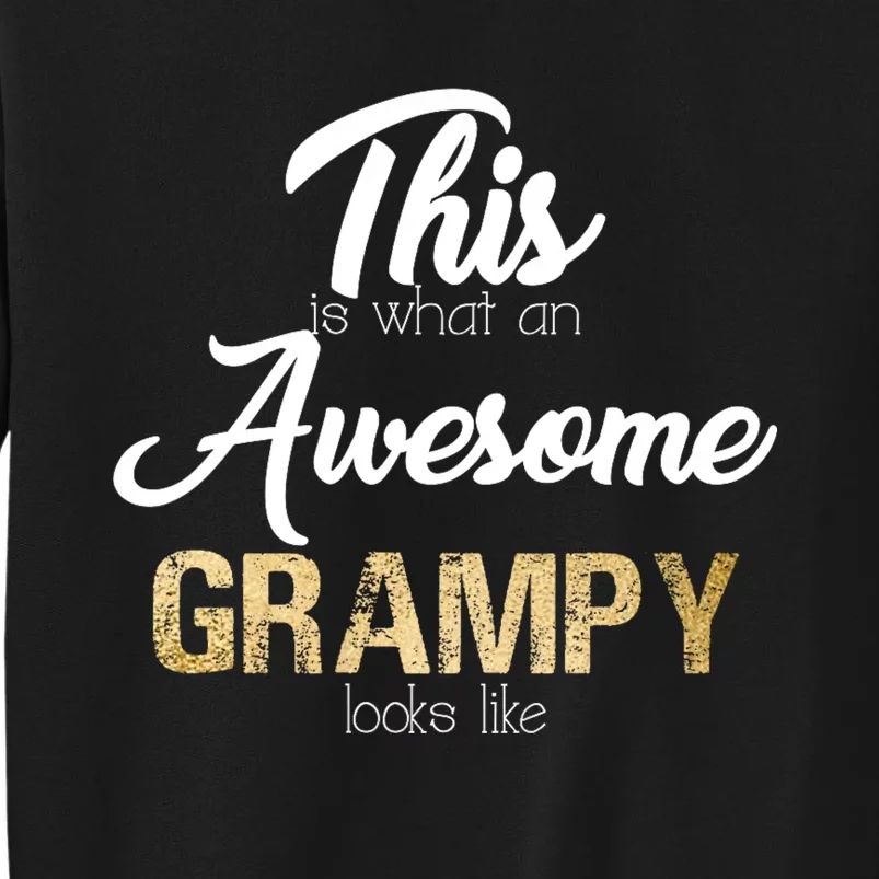 Awesome Grampy Gift Grandfather From Granddaughter Grandson Tall Sweatshirt