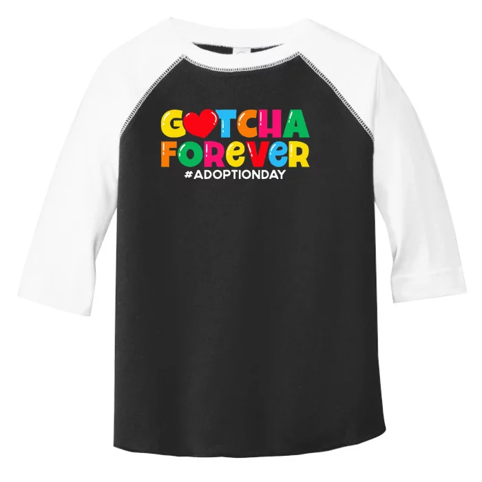 Adopt Gotcha Gotcha Forever Adoption Day Toddler Fine Jersey T-Shirt