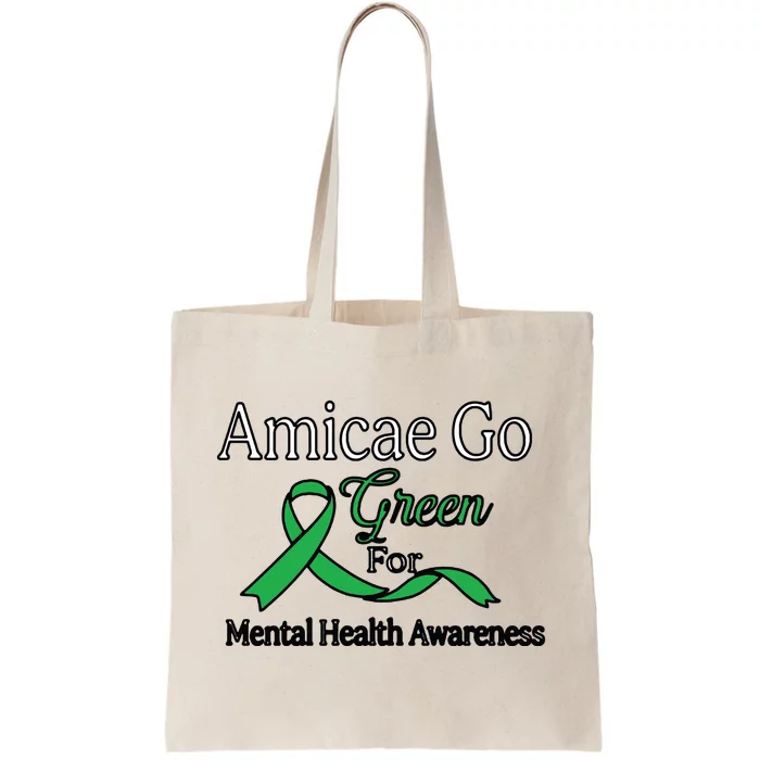 Amicae Go Green For Mental Health Tote Bag