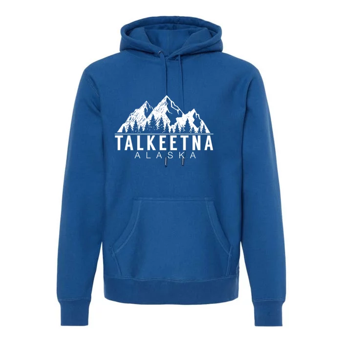 Alaska Giffunny Gift Talkeetna Alaska Gift Premium Hoodie