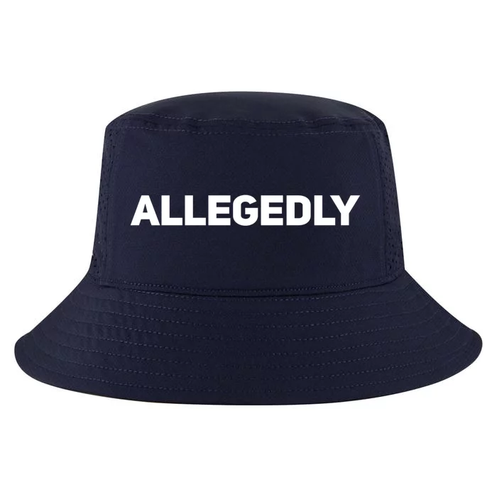 Allegedly Gift Great Gift Sarcastic Saying Quote Lawyer Legal Gift Cool Comfort Performance Bucket Hat