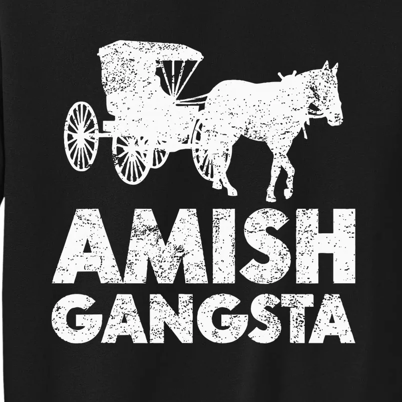 Amish Gangsta Horse And Buggy Funny Amish Gift Sweatshirt