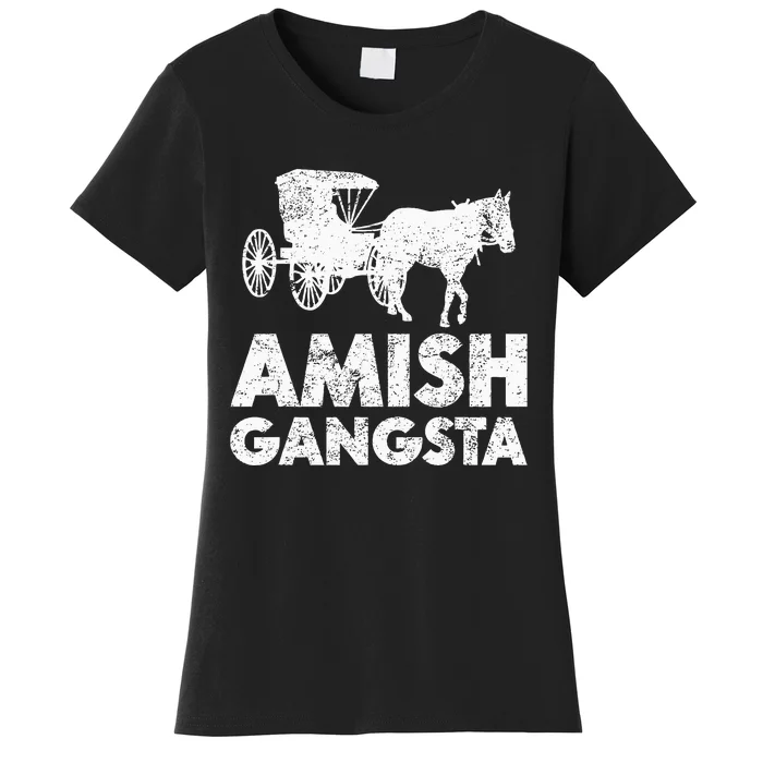 Amish Gangsta Horse And Buggy Funny Amish Gift Women's T-Shirt