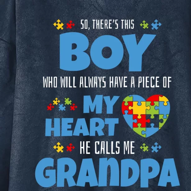 Autism Grandpa He Has My Heart Autistic Grandson Cute Gift Hooded Wearable Blanket