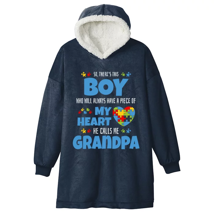 Autism Grandpa He Has My Heart Autistic Grandson Cute Gift Hooded Wearable Blanket