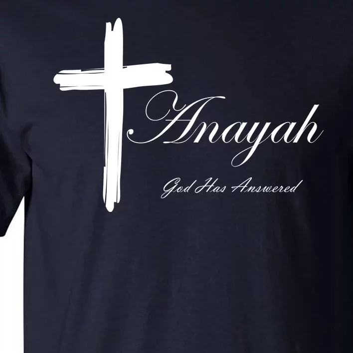 Anayah God Has Answered Tall T-Shirt