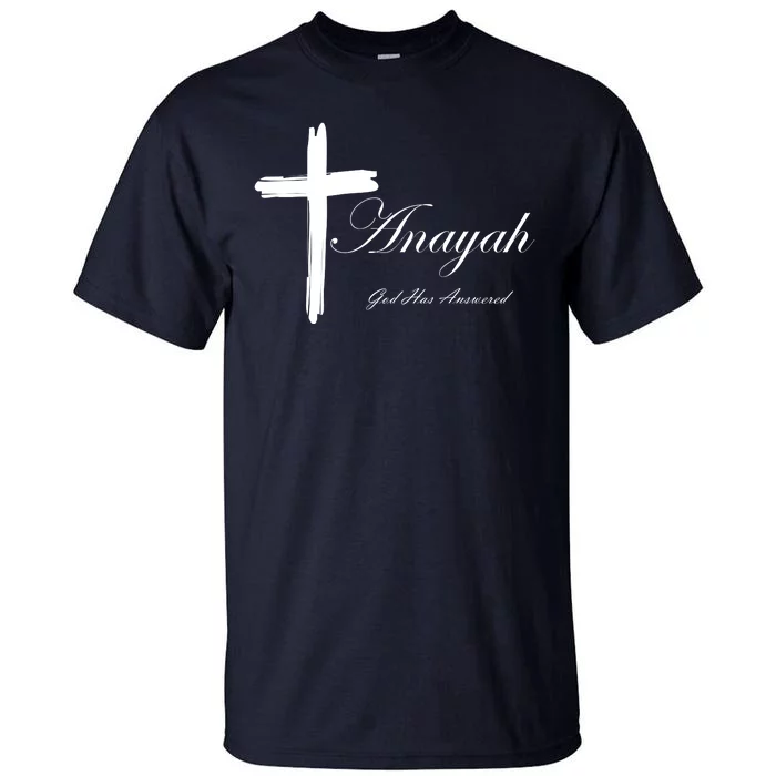 Anayah God Has Answered Tall T-Shirt