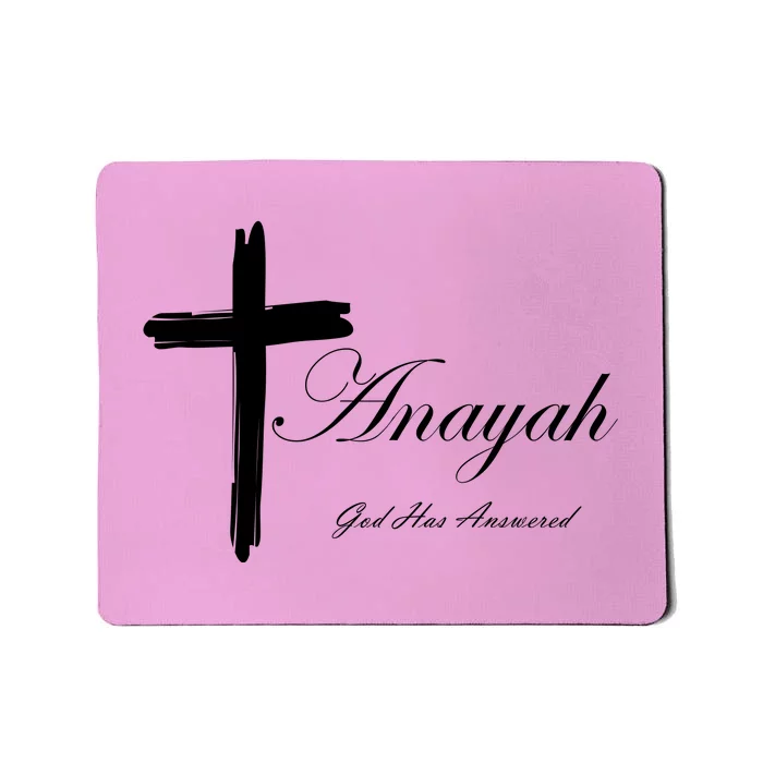 Anayah God Has Answered Mousepad