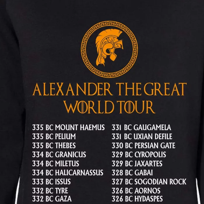 Ancient Greek History Alexander The Great W.O.R.L.D T.O.U.R Womens California Wash Sweatshirt