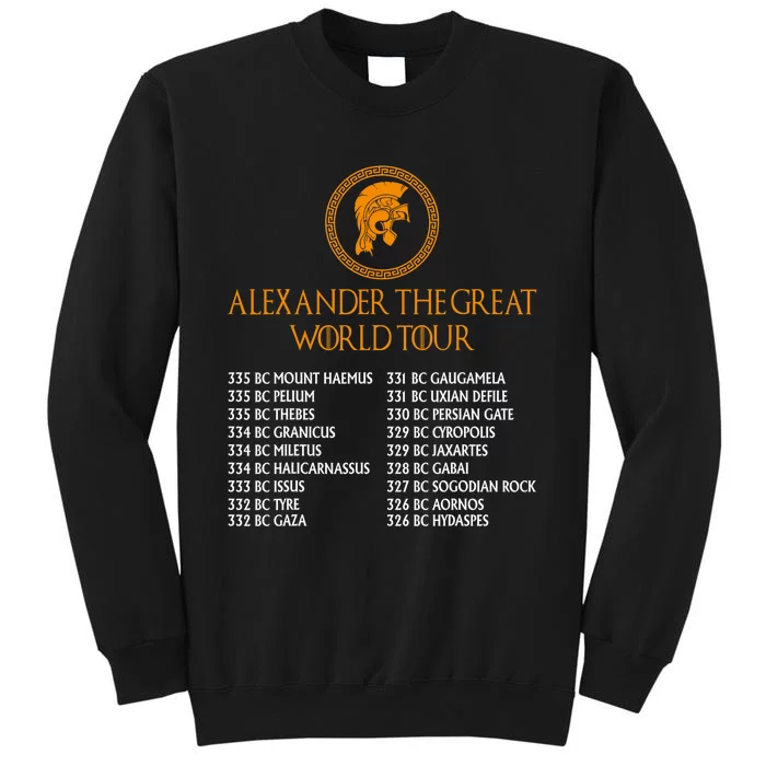 Ancient Greek History Alexander The Great W.O.R.L.D T.O.U.R Tall Sweatshirt