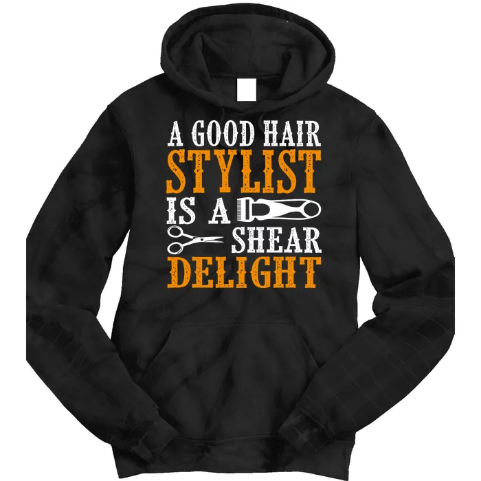 A Good Hair Style Is A Shear Delight Tie Dye Hoodie