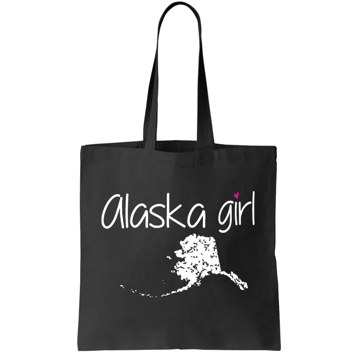 Alaska Girl I Love Alaska Home State Cute Alaska Tote Bag