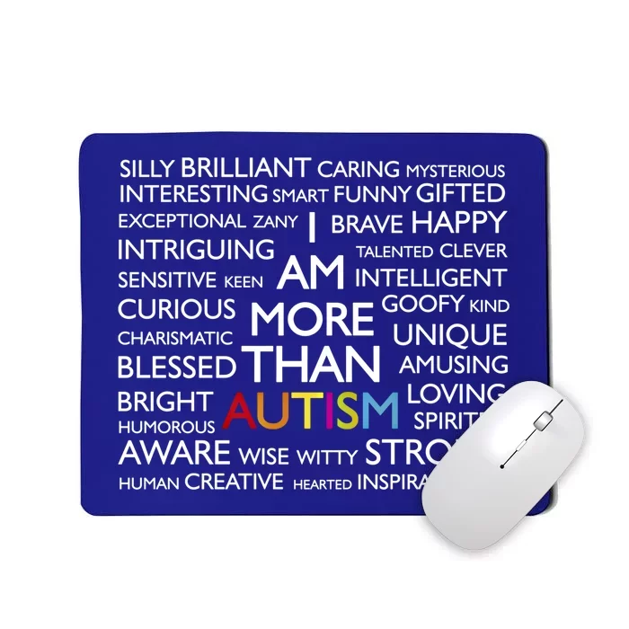 Autism Gift I Am More Than Autism Gift Mousepad