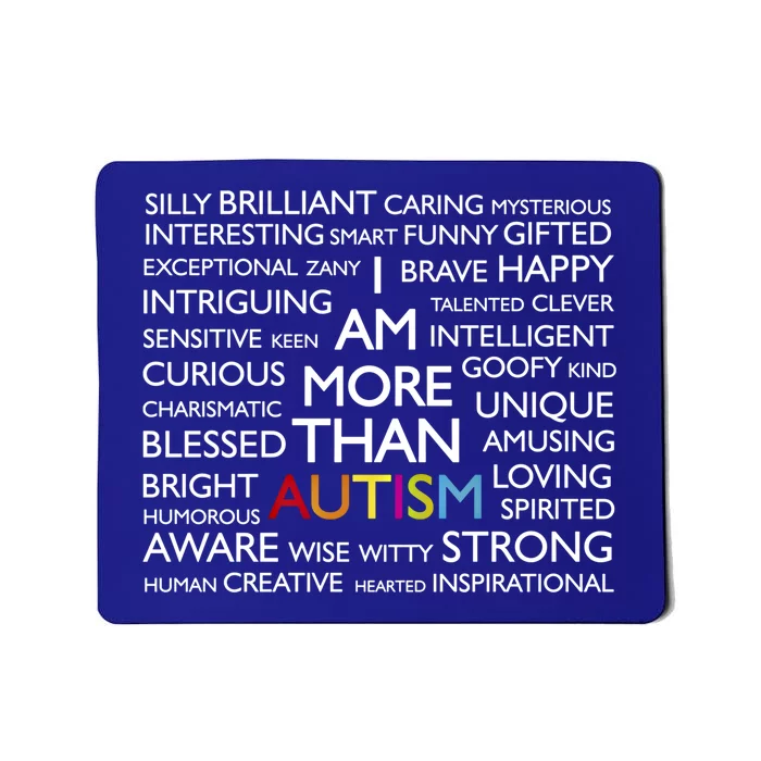 Autism Gift I Am More Than Autism Gift Mousepad