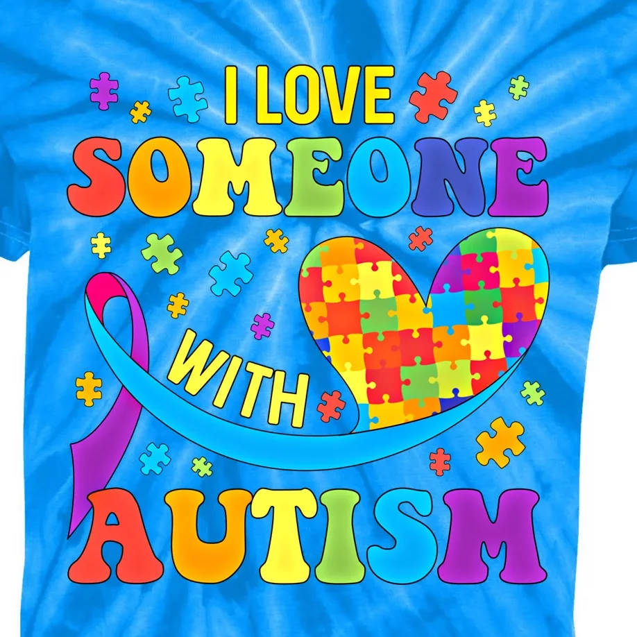 Autism Gift I Love Someone With Autism Meaningful Gift Kids Tie-Dye T-Shirt