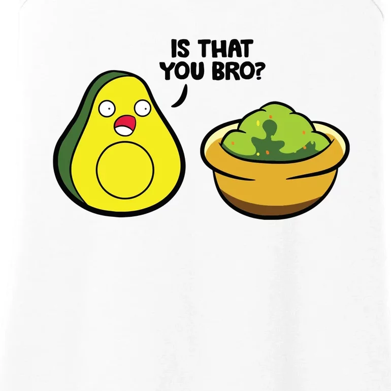 Avocado Guacamole Is That You Bro Funny Avocado Ladies Essential Tank