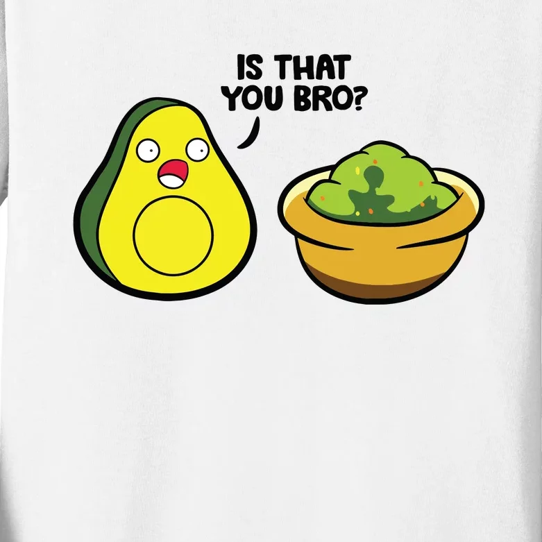 Avocado Guacamole Is That You Bro Funny Avocado Kids Long Sleeve Shirt