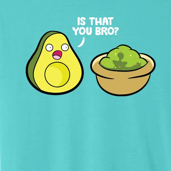 Avocado Guacamole Is That You Bro Funny Avocado ChromaSoft Performance T-Shirt