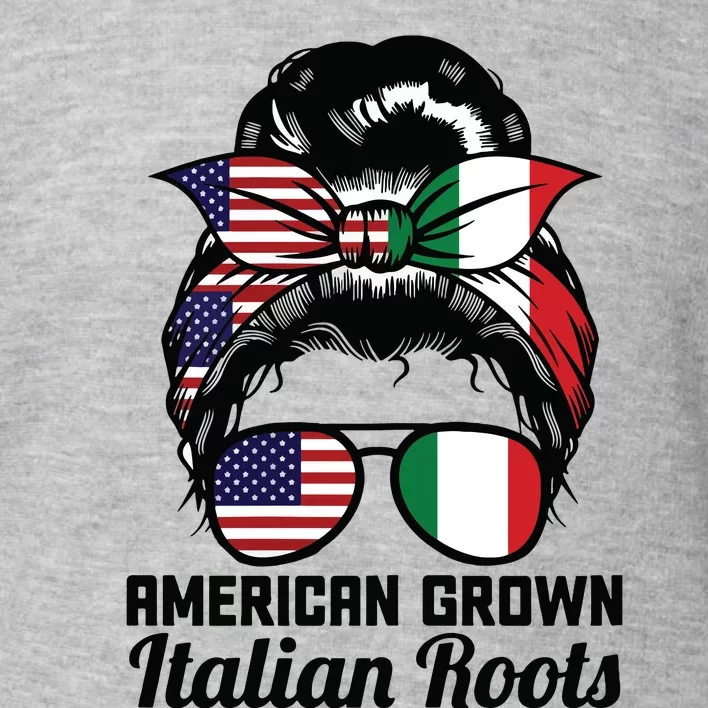 American Grown Italian Roots Messy Bun Italy Toddler Sweatshirt