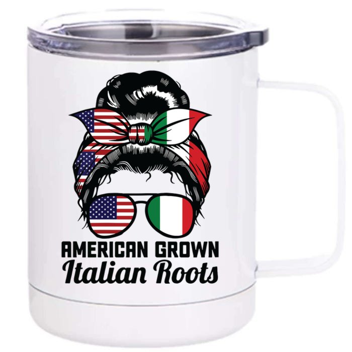 American Grown Italian Roots Messy Bun Italy Front & Back 12oz Stainless Steel Tumbler Cup