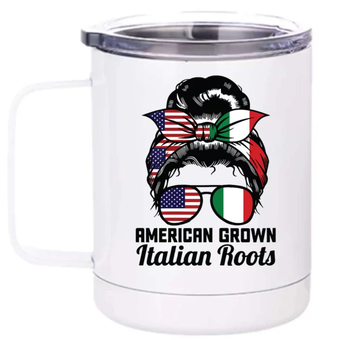 American Grown Italian Roots Messy Bun Italy Front & Back 12oz Stainless Steel Tumbler Cup