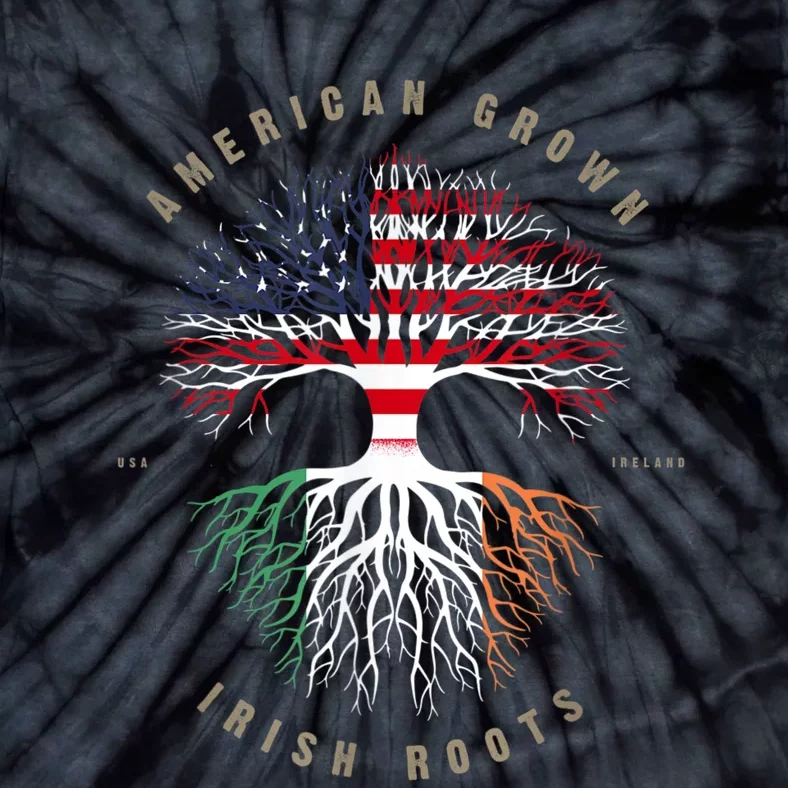 American Grown Irish Roots Ireland Flag Tie-Dye T-Shirt