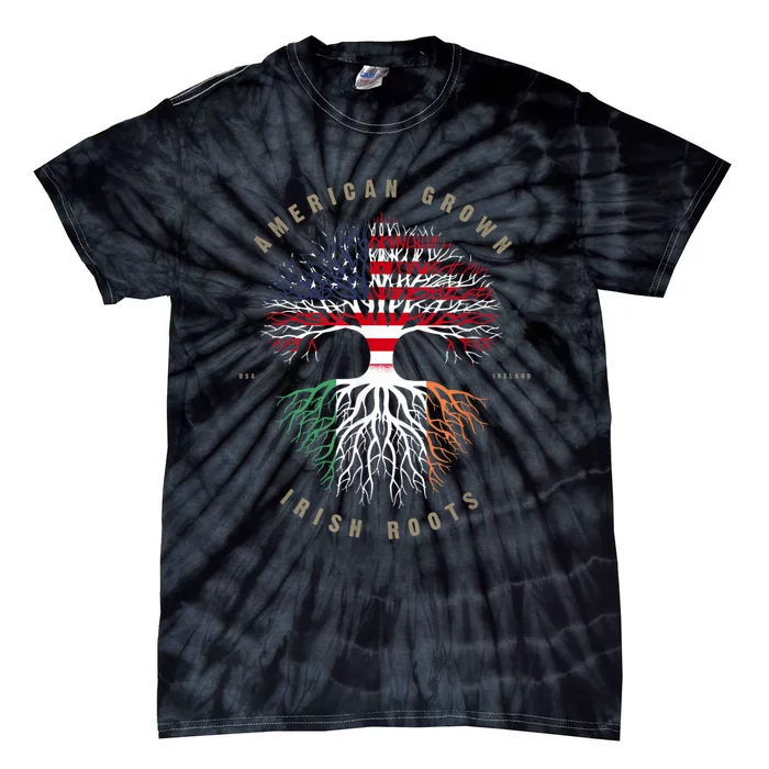 American Grown Irish Roots Ireland Flag Tie-Dye T-Shirt