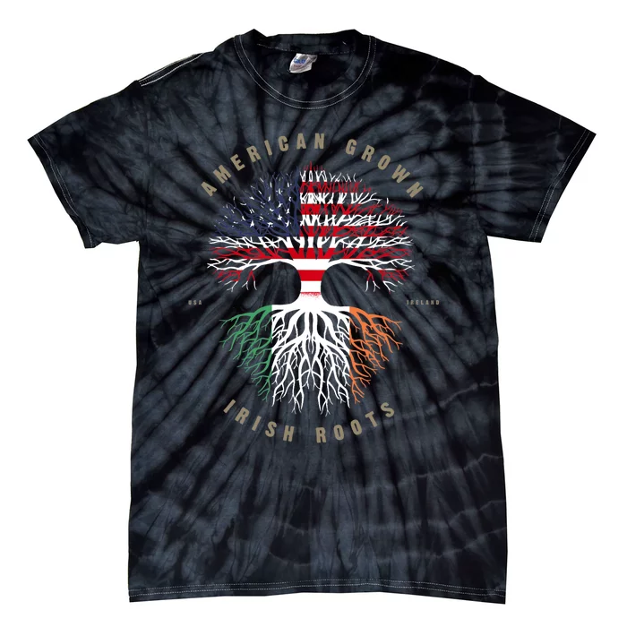 American Grown Irish Roots Ireland Flag TShirt TShirt Tie-Dye T-Shirt