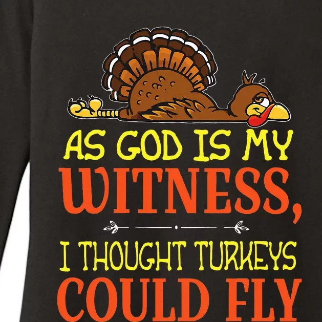 As God Is My Witness I Thought Turkeys Could Fly Womens CVC Long Sleeve Shirt