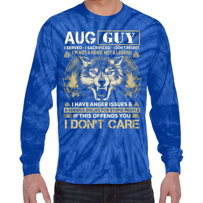 August Guy I Served I Sacrificed I Don't Regret Gift Tie-Dye Long Sleeve Shirt