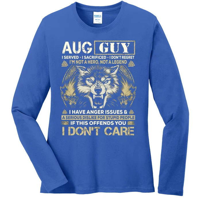 August Guy I Served I Sacrificed I Don't Regret Gift Ladies Long Sleeve Shirt