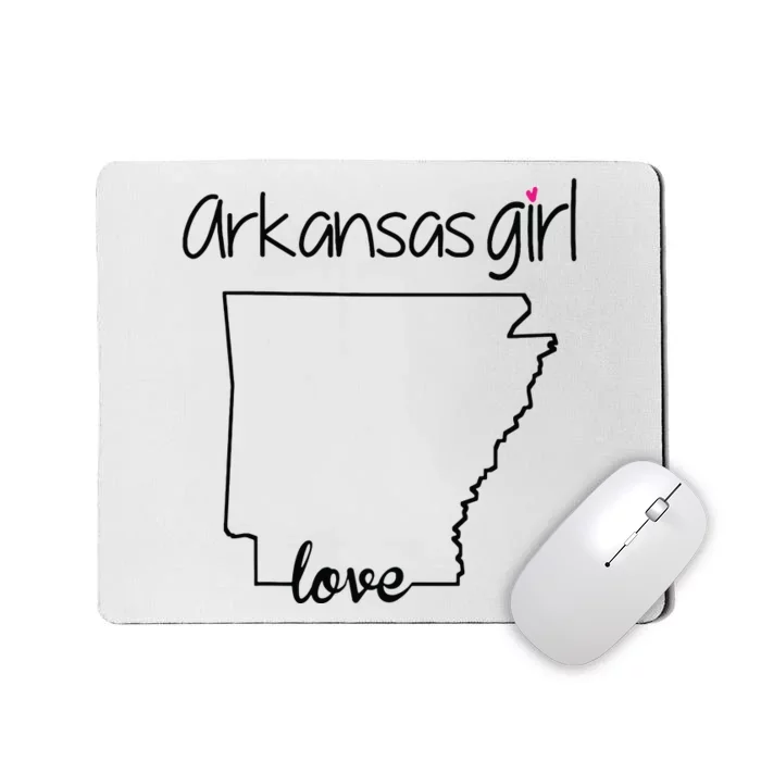 Arkansas Girl I Love Arkansas Home Cute Arkansas Mousepad