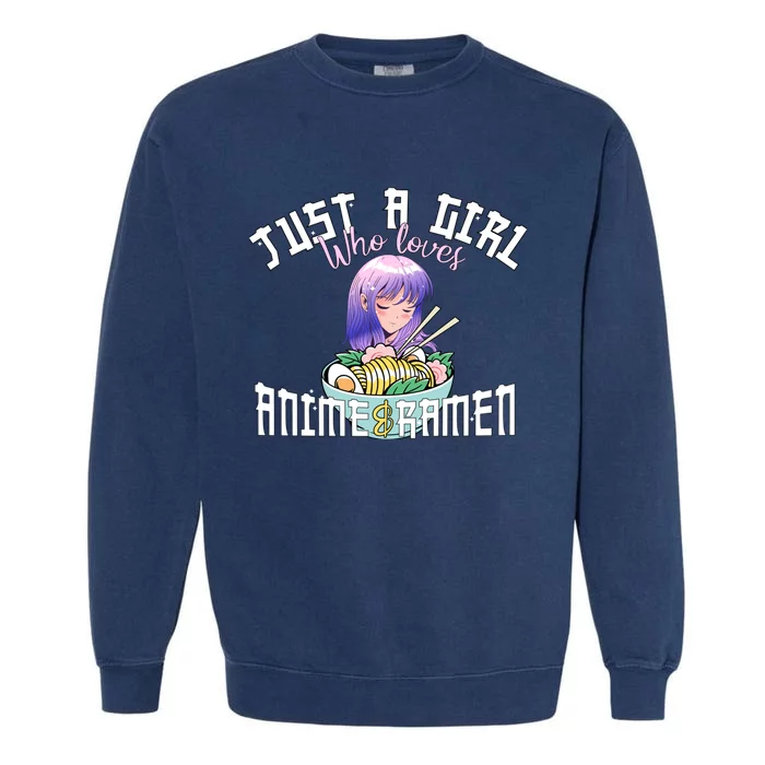 Anime Girl Just A Girl Who Loves Anime And Ra Garment-Dyed Sweatshirt