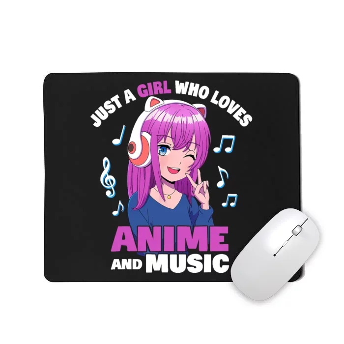 Anime Girl Just A Girl Who Loves Anime And Music Mousepad