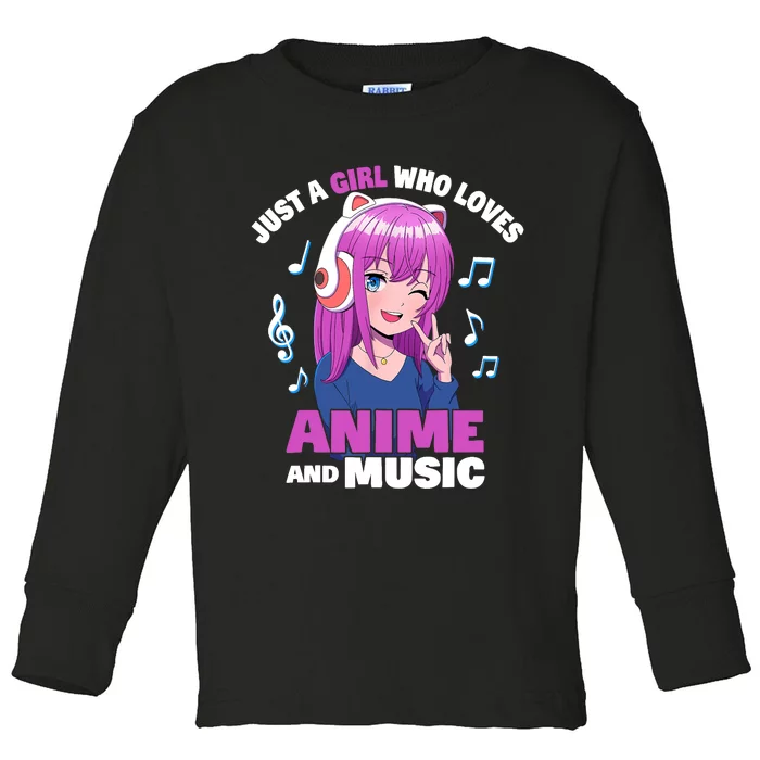 Anime Girl Just A Girl Who Loves Anime And Music Toddler Long Sleeve Shirt