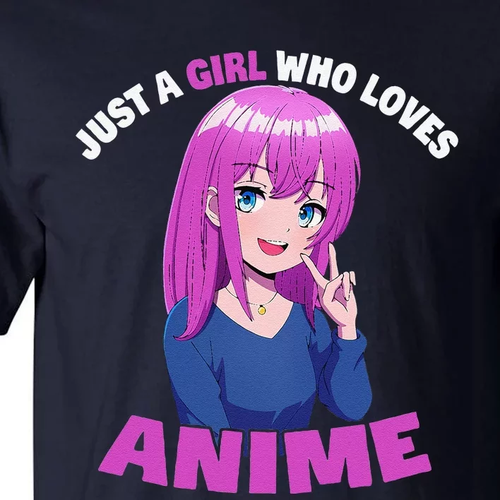 Anime Girln Just A Girl Who Loves Anime Tall T-Shirt