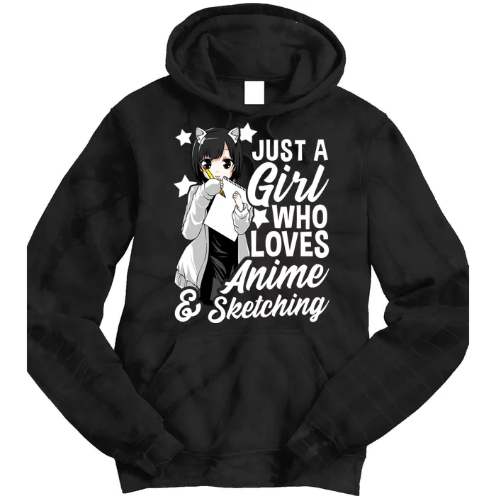 Anime Girl Just A Girl Who Loves Anime and Sketching Drawing Tie Dye Hoodie