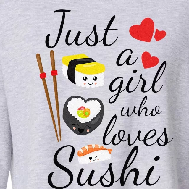 Anime Gift Just A Girl Who Loves Sushi Cute Anime Style Cropped Pullover Crew