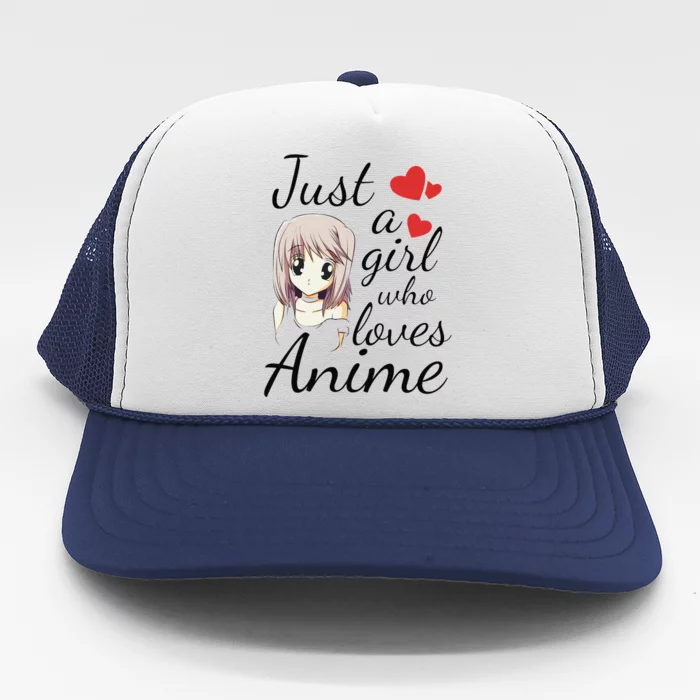 Anime Girl Just A Girl Who Loves Anime Trucker Hat