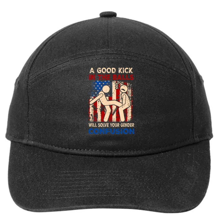 A Good Kick In The Balls Will Solve Your Gender Confusion 7-Panel Snapback Hat