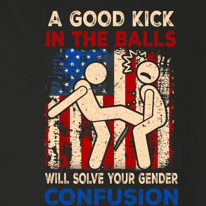 A Good Kick In The Balls Will Solve Your Gender Confusion Toddler Long Sleeve Shirt