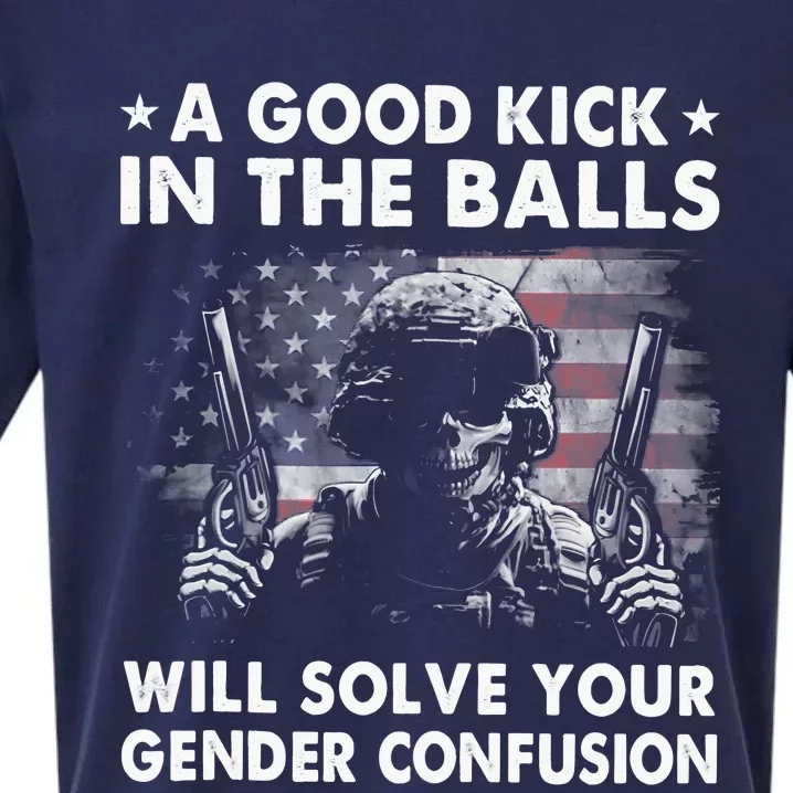 A Good Kick In The Balls Will Solve Your Gender Confusion Sueded Cloud Jersey T-Shirt