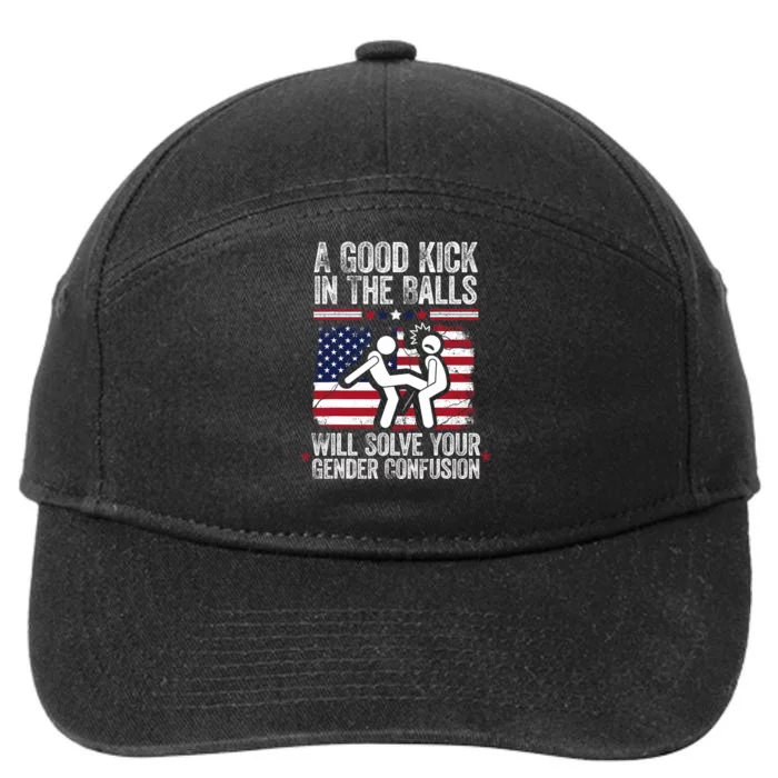 A Good Kick In The Balls Will Solve Your Gender Confusion 7-Panel Snapback Hat