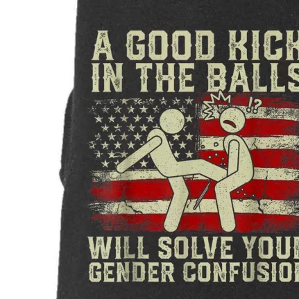 A Good Kick In The Balls Will Solve Your Gender Confusion Doggie 3-End Fleece Hoodie